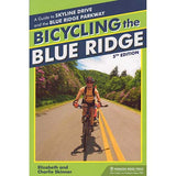 Bicycling the Blue Ridge: A Guide to Skyline Drive and the Blue Ridge Parkway, 5th edition